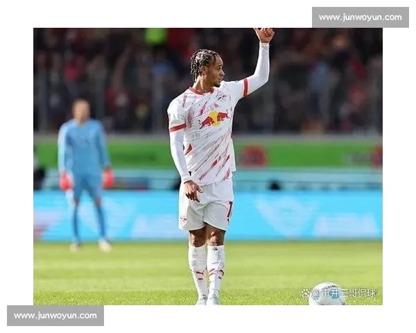 谁能阻挡莱比锡的进攻狂潮德甲赛场已成红色风暴